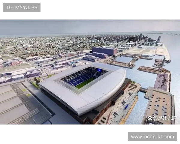 埃弗顿新球场建设进展顺利，预计按计划于2026-27赛季投入使用。